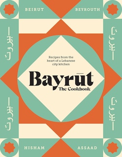 Front cover_Bayrut: The Cookbook