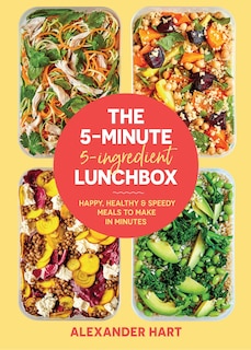 Couverture_The 5-Minute, 5-Ingredient Lunchbox