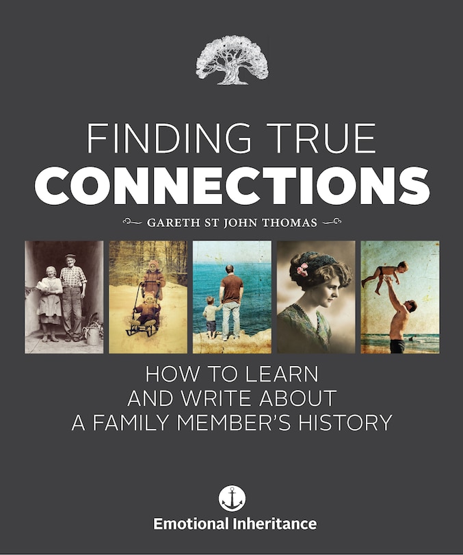 Finding True Connections: How To Learn And Write About A Family Member's History