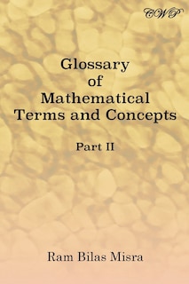 Front cover_Glossary Of Mathematical Terms And Concepts (part Ii)