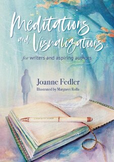 Couverture_Meditations And Visualizations For Writers And Aspiring Authors