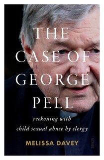 Front cover_The Case Of George Pell