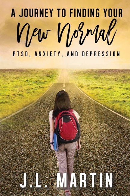 POST-TRAUMATIC STRESS DISORDER , ANXIETY AND DEPRESSION: A JOURNEY TO FINDING YOUR NEW 'NORMAL'
