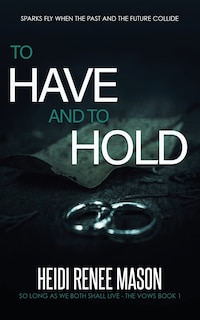 Front cover_To Have and to Hold