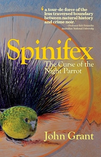 Spinifex: The Curse of the Night Parrot