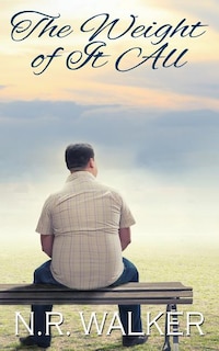 Front cover_The Weight Of It All
