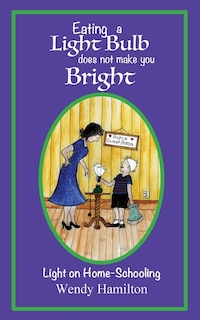 Front cover_Eating A Light Bulb Does Not Make You Bright