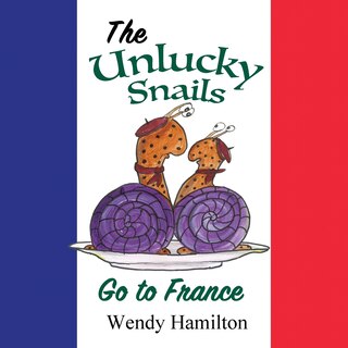 Front cover_The Unlucky Snails Go To France