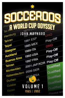 Front cover_Socceroos - A World Cup Odyssey, Volume 1 1965 to 2002