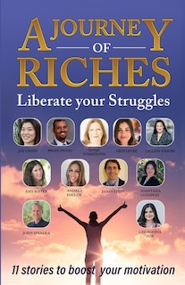 Liberate your Struggles: A Journey of Riches