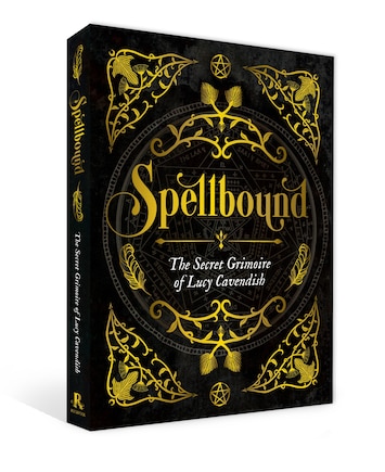 Spellbound: The Secret Grimoire of Lucy Cavendish