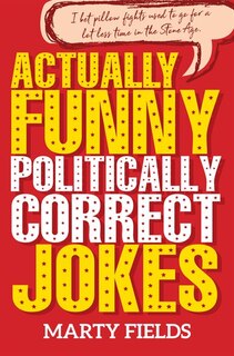 Front cover_Actually Funny Politically Correct Jokes