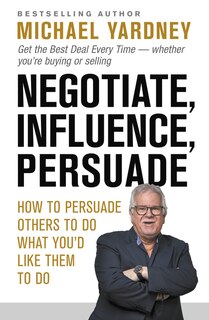 Front cover_Negotiate, Influence, Persuade
