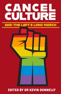 Cancel Culture And The Left's Long March