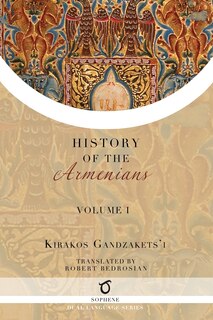Front cover_Kirakos Gandzakets'i's History of the Armenians
