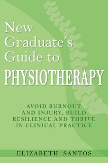 Front cover_New Graduate's Guide To Physiotherapy