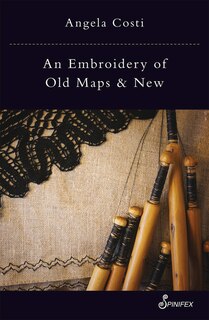 Front cover_An Embroidery of Old Maps and New