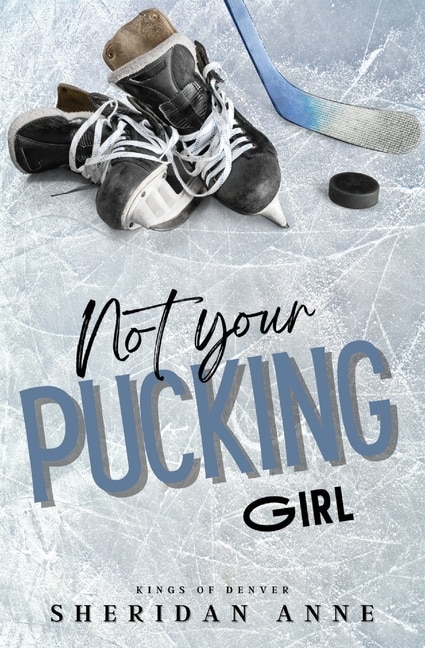 Front cover_Not Your Pucking Girl