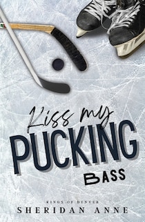 Front cover_Kiss My Pucking Bass