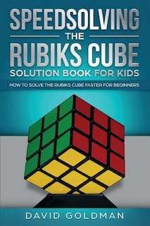 Couverture_Speedsolving The Rubik's Cube Solution Book For Kids