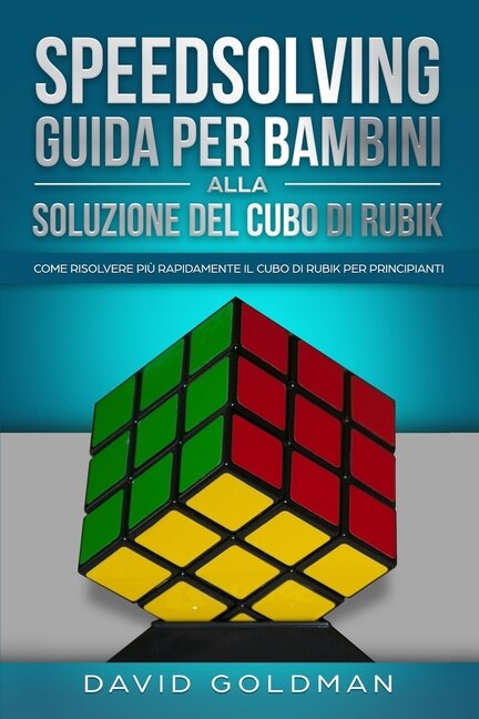 Front cover_Speedsolving - Guida Per Bambini Alla Soluzione Del Cubo Di Rubik