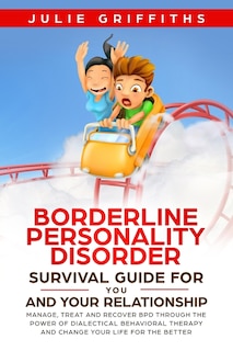 Couverture_Borderline Personality Disorder Survival Guide For You And Your Relationship