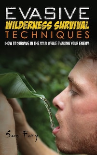 Front cover_Evasive Wilderness Survival Techniques