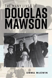 The Many Lives Of Douglas Mawson