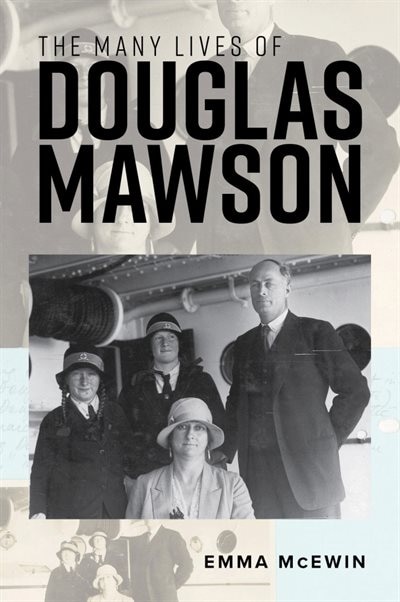 The Many Lives Of Douglas Mawson
