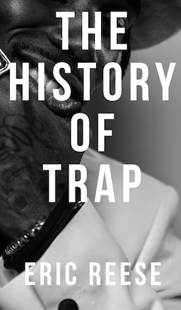 The History of Trap