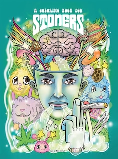 Couverture_A Coloring Book For Stoners - Stress Relieving Psychedelic Art For Adults