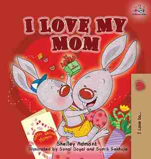 I Love My Mom by Shelley Admont