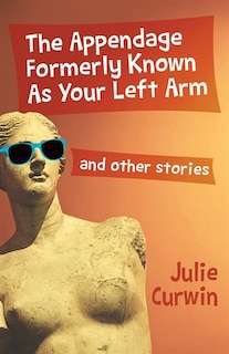 The Appendage Formerly Known As Your Left Arm