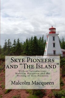 Skye Pioneers and 'The Island'