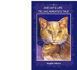 Front cover_ONE CAT'S LIFE: TELLING HORATIO'S TALE