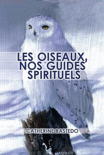 Couverture_LES OISEAUX, NOS GUIDES SPIRITUELS