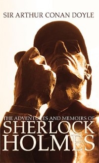 The Adventures And Memoirs Of Sherlock Holmes (1000 Copy Limited Edition) (illustrated) (engage Books)