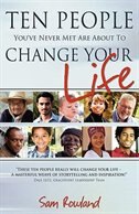 Front cover_TEN PEOPLE YOU'VE NEVER MET ARE ABOUT TO CHANGE YOUR LIFE