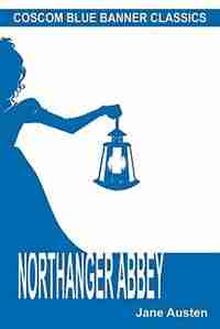 Northanger Abbey (coscom Blue Banner Classics) by Jane Austen