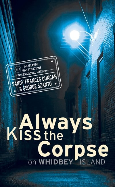 Front cover_Always Kiss the Corpse on Whidbey Island