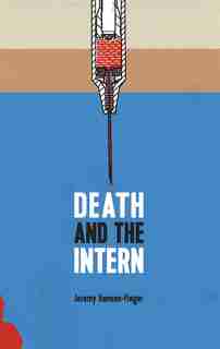 Death And The Intern by Jeremy Hanson-finger