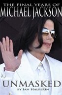 Unmasked: The Final Years of Michael Jackson