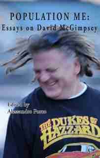 Population Me:Essays on David McGimpsey by Alessandro Porco