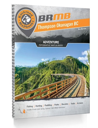 Thompson Okanagan Bc Backroad Mapbook