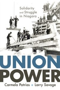 Union Power: Solidarity and Struggle in Niagara