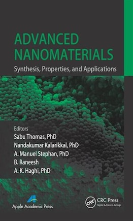 Advanced Nanomaterials: Synthesis, Properties, And Applications