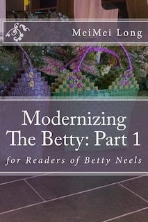 Modernizing The Betty: Part 1: for Readers of Betty Neels