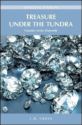 Treasure Under the Tundra: Canada's Arctic Diamonds