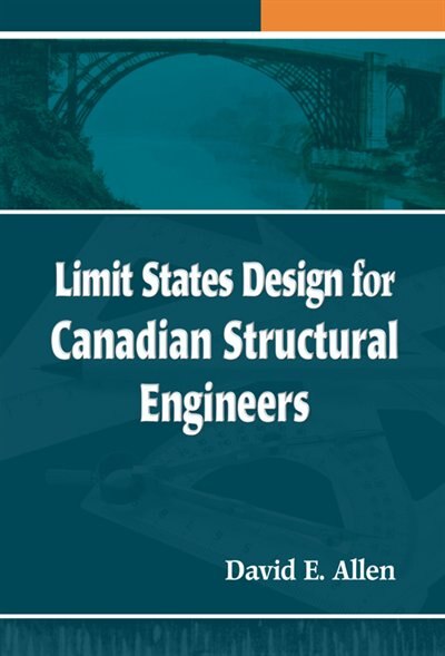 Couverture_LIMIT STATES DESIGN FOR CANADIAN STRUCTURAL ENGINEERS