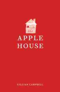 The Apple House by Gillian Campbell